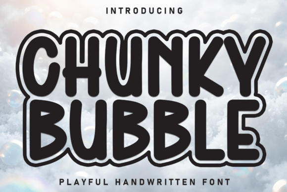 Chunky Bubble: Playful Handwritten Font for Joyful Designs
