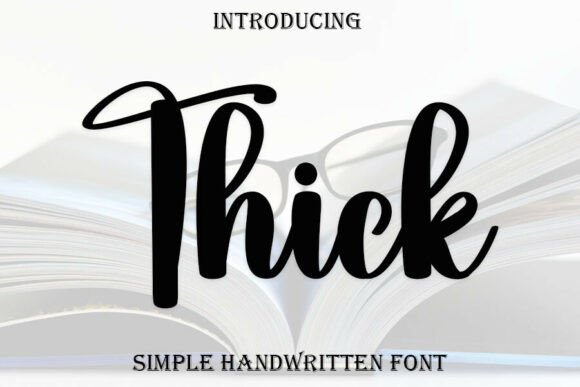 Thick: A Sweet and Cursive Handwritten Font for Joyful Designs